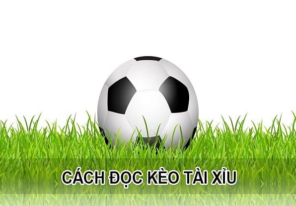 Hướng dẫn cách đọc kèo tài xỉu